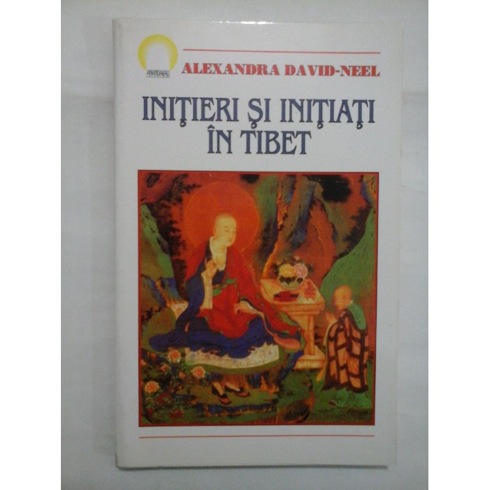   INITIERI  SI  INITIATI  IN  TIBET  -  ALEXANDRA  DAVID-NEEL 